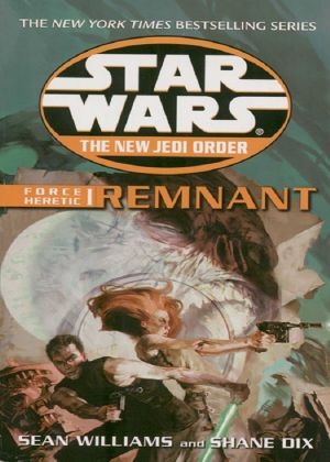 [Star Wars 01] • [The New Jedi Order 15] • Remnant · Force Heretic I